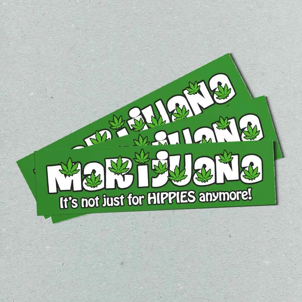 TheStoneyCrew™ MARIJUANA NOT JUST FOR HIPPIES Bumper Sticker