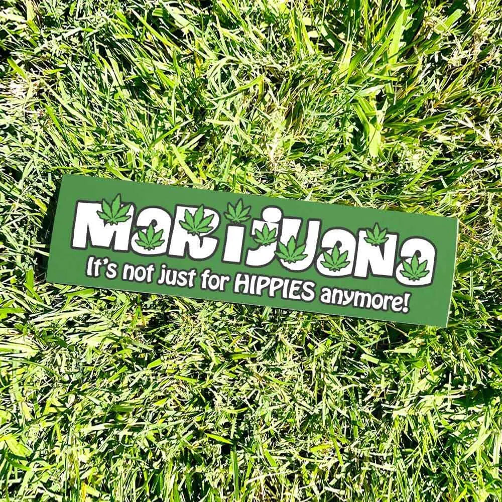 TheStoneyCrew™ MARIJUANA NOT JUST FOR HIPPIES Bumper Sticker